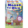 Mortimer and Me: Moose For Hire: (Book 3 in the Mortimer and Me chapter book series)