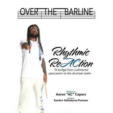 Over The Barline: Rhythmic ReAction "A bridge from rudimental percussion to the drumset realm."