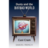Dusty and the Big Bad World