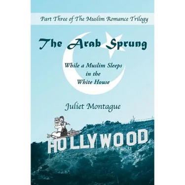 The Arab Sprung: While a Muslim Sleeps in the White House