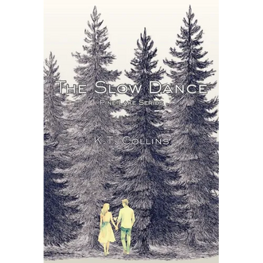 The Slow Dance: Pine Lake Series Book One