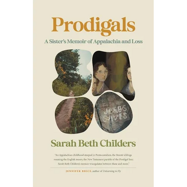 Prodigals: A Sister's Memoir of Appalachia and Loss