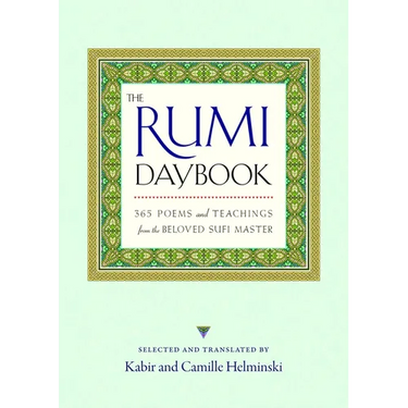 The Rumi Daybook: 365 Poems and Teachings from the Beloved Sufi Master