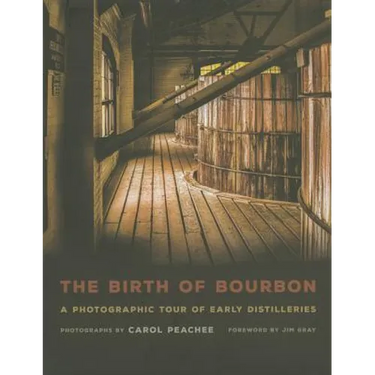 The Birth of Bourbon: A Photographic Tour of Early Distilleries