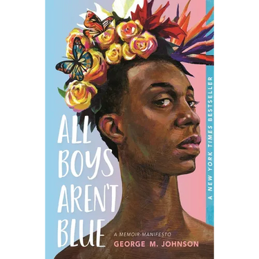 All Boys Aren't Blue: A Memoir-Manifesto