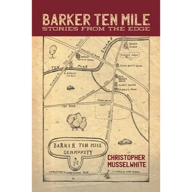 Barker Ten Mile: Stories from the Edge