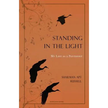 Standing In The Light: My Life A A Pantheist