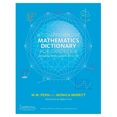 A Comprehensive Mathematics Dictionary for Grades K-8