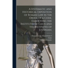 A Systematic and Historical Exposition of Roman Law in the Order of a Code, Embodying the Institutes of Gaius and the Institutes of Justinian;