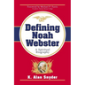 Defining Noah Webster: A Spiritual Biography