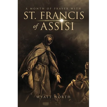 A Month of Prayer with St. Francis of Assisi