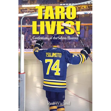 Taro Lives!: Confessions of the Sabres Hoaxer