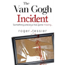 The Van Gogh Incident