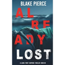 Already Lost (A Laura Frost FBI Suspense Thriller-Book 8)