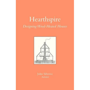 Hearthspire - Designing Wood-Heated houses