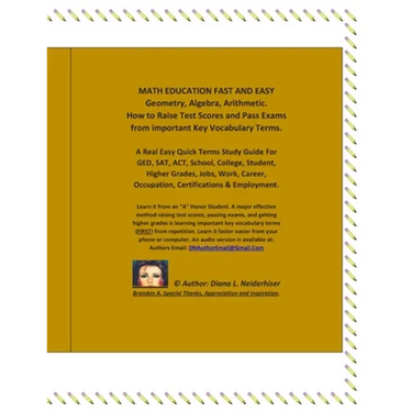 MATH EDUCATION FAST AND EASY Geometry, Algebra, Arithmetic. How to Raise Test Scores And Pass Exams from important Key Vocabulary Terms.: A Real Easy