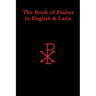 The Book of Psalms in English & Latin