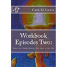 Workbook Episodes Two: The Phe: Gather the Sisters When the Temple Burns...