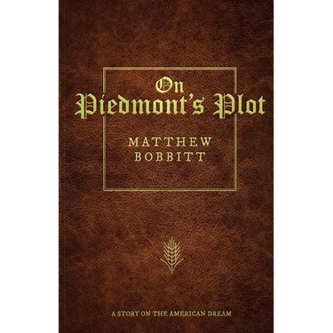 On Piedmont's Plot: A Story On The American Dream
