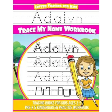 Adalyn Letter Tracing for Kids Trace my Name Workbook: Tracing Books for Kids ages 3 - 5 Pre-K & Kindergarten Practice Workbook