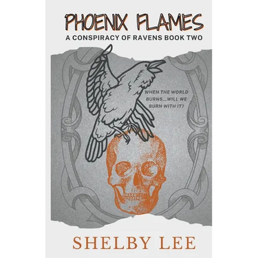 Phoenix Flames: A Conspiracy of Ravens Book Two