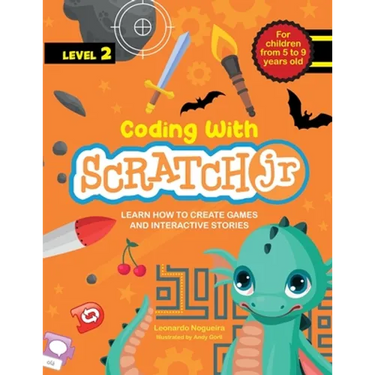 Coding with Scratch JR (Vol. 2): Learn How To Create Games And Interactive Stories