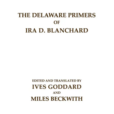 The Delaware Primers of Ira D. Blanchard