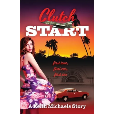 Clutch Start: first love, first car, first sex