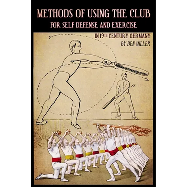 Methods of Using the Club for Self-Defense and Exercise in 19th Century Germany