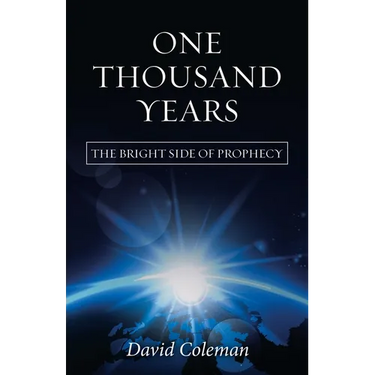 One Thousand Years: The Bright Side of Prophecy