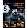 The Digital Filmmaking Handbook