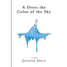 A Dress the Color of the Sky