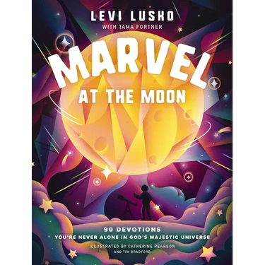 Marvel at the Moon: 90 Devotions: You're Never Alone in God's Majestic Universe