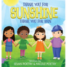 Thank You for Sunshine, Thank You for Rain: A Children's Book About Gratitude