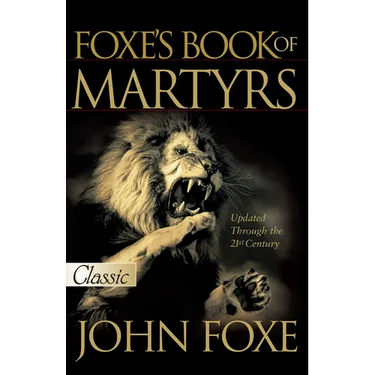 Foxe's Book of Martyrs