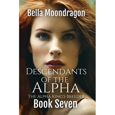 Descendants of the Alpha: The Alpha King's Breeder Book 7