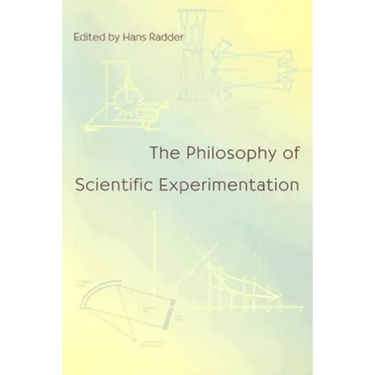 The Philosophy of Scientific Experimentation