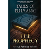 Tales of Elhaanai: The Prophecy