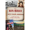 Napa Murder of Anita Fagiani Andrews: A Cold Case That Caught a Serial Killer