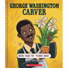 George Washington Carver: More Than the Peanut Man (Bright Minds)