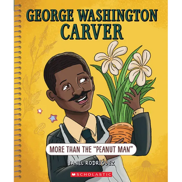 George Washington Carver: More Than the Peanut Man (Bright Minds)