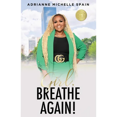 Girl, Breathe Again: Moving from Shame to Freedom to Happiness