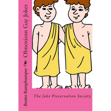 Obnoxious Gay Jokes: The Joke Preservation Society