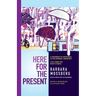 Here For The Present: A Grammar of Happiness in the Present Imperfect, Live from the Poet's Perch