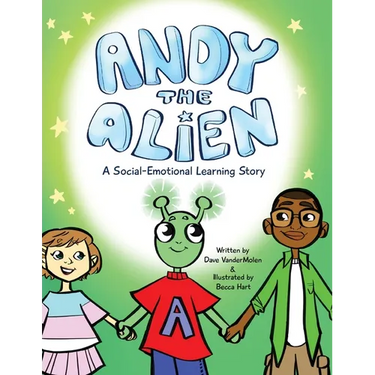 Andy the Alien: A Social-Emotional Learning Story