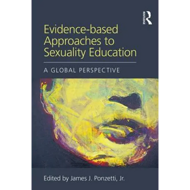 Evidence-Based Approaches to Sexuality Education: A Global Perspective