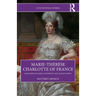 Marie-Thérèse Charlotte of France: Daughter of Marie-Antoinette and Almost Queen