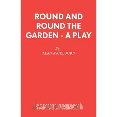 Round and Round the Garden - A Play