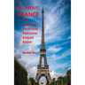 All about France: 100+ Amazing Facts that Everyone should Know