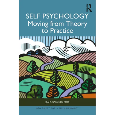 Self Psychology: Moving from Theory to Practice